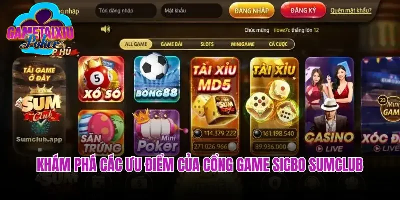 Khám phá các ưu điểm của cổng game sicbo Sumclub