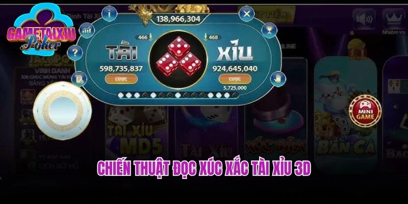 Chiến thuật đọc xúc xắc tài xỉu 3D